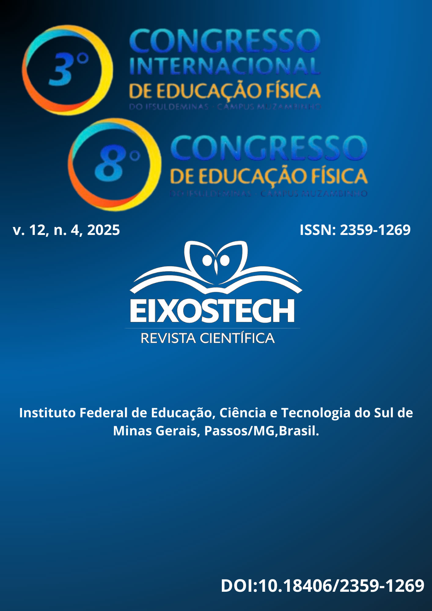 					Visualizar v. 12 n. 4 (2025): Anais do 3º Congresso Internacional de Educação Física e do 8º Congresso de Educação Física do IFSULDEMINAS Campus Muzambinho
				